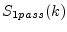 $\displaystyle S_{1pass}(k)$