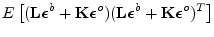 $\displaystyle E\left[(\mathbf{L}\boldsymbol {\epsilon}^b+{\mathbf K}\boldsymbol...
...athbf{L}\boldsymbol {\epsilon}^b+{\mathbf K}\boldsymbol {\epsilon}^o)^T \right]$