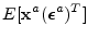 $\displaystyle E[{\mathbf x}^a(\boldsymbol {\epsilon}^a)^T]$