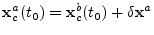 ${\mathbf x}^a_c(t_0)={\mathbf x}^b_c(t_0)+\delta{\mathbf x}^a$