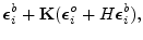 $\displaystyle \boldsymbol {\epsilon}^b_{i}+{\mathbf K}(\boldsymbol {\epsilon}^o_{i}+H\boldsymbol {\epsilon}^b_{i}),$