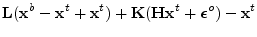 $\displaystyle \mathbf{L}({\mathbf x}^b-{\mathbf x}^t+{\mathbf x}^t) + {\mathbf K}({\mathbf H}{\mathbf x}^t+\boldsymbol {\epsilon}^o) - {\mathbf x}^t$