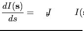 $\displaystyle \frac{dI(\textbf{s})}{ds} = \kappa I_{b} - \kappa I(\textbf{s})$