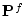 ${\mathbf P}^f$