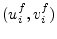 $(u_i^f,v_i^f)$
