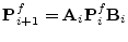 ${\mathbf P}^f_{i+1}={\mathbf A}_i{\mathbf P}^f_i{\mathbf B}_i$