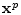 ${\mathbf x}^p$