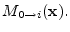 $\displaystyle M_{0 \to i}({\mathbf x}).$