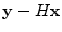 ${\mathbf y}-H{\mathbf x}$