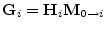 ${\mathbf G}_i={\mathbf H}_i {\mathbf M}_{0\to i}$
