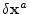 $\delta{\mathbf x}^a$