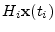 $\displaystyle H_i{\mathbf x}(t_i)$