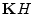 ${\mathbf K}H$