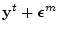$\displaystyle {\mathbf y}^t + \boldsymbol {\epsilon}^m$