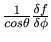 $\frac{1}{cos \theta}\frac{\delta f}{\delta \phi}$